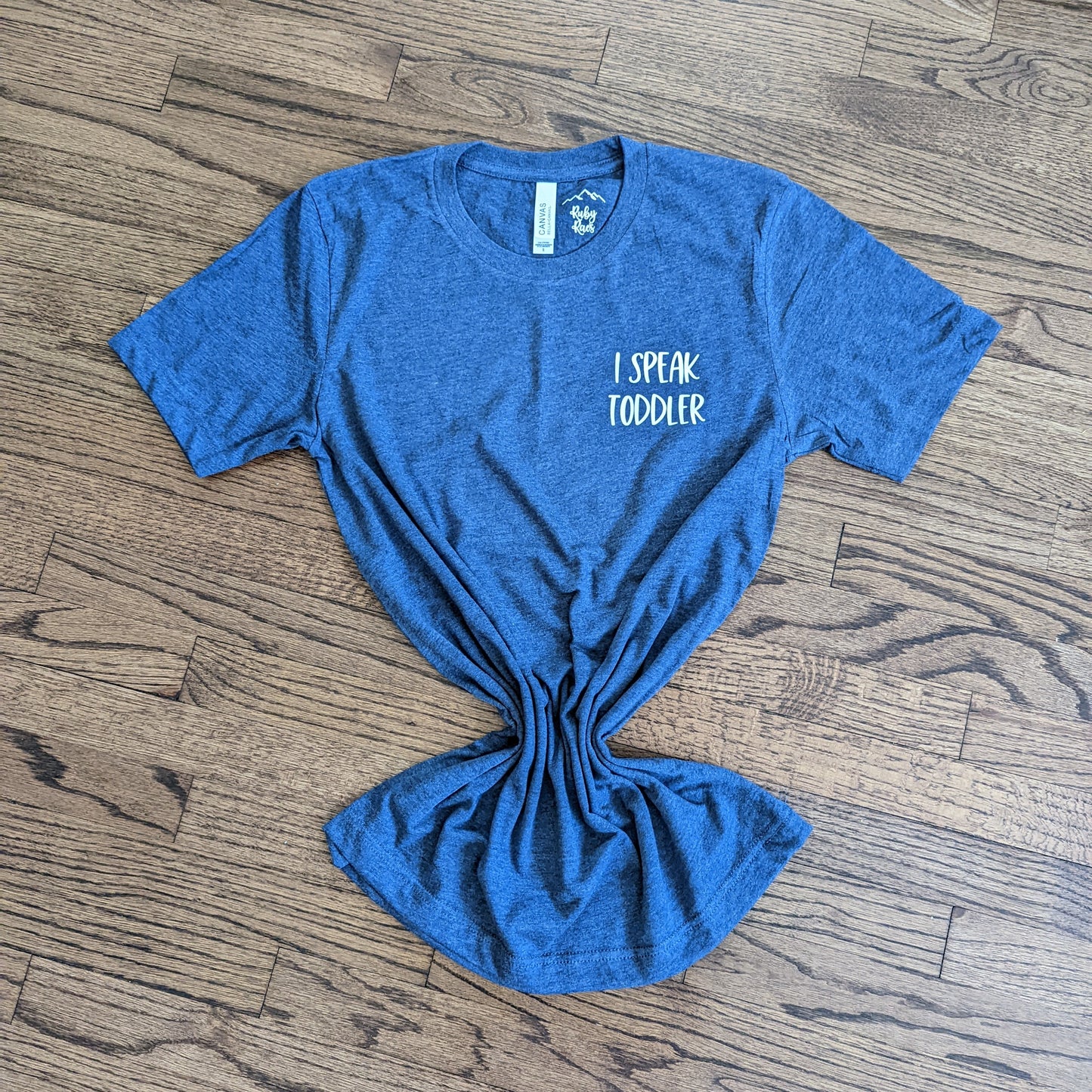 I Speak Toddler Shirt